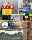 A Field Guide: Serger 101