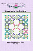 Accentuate the Positive, Quilt Pattern