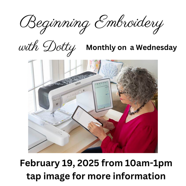 Beginning Embroidery with Dotty Wednesday 2/19/25 from 10am-1pm