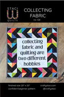 Staci Quilts, Collecting Fabric Quilt Pattern