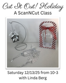 Cut It Out! A ScanNCut Class with Linda Berg Saturday December 13th from 10-3