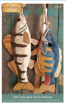 Fish Tails Blue Gill & Walleye