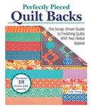 Perfectly Pieced Quilt Backs