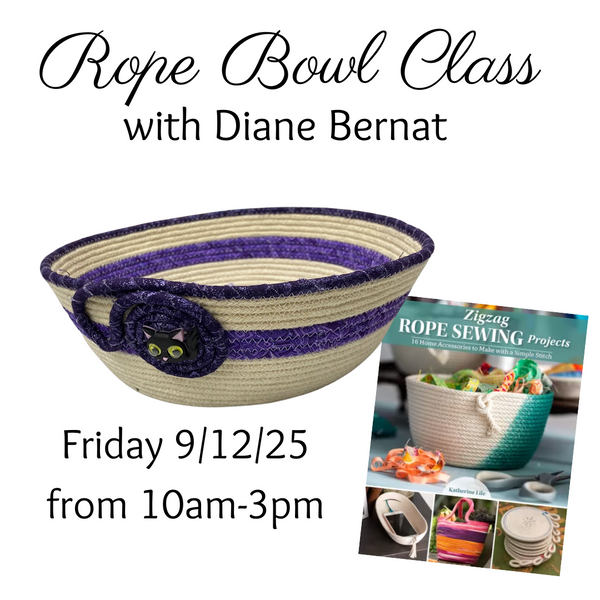 Rope Bowl Class  with  Diane Bernat Friday September 12th from 10-3