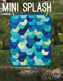 PT Mini Splash by Jaybird Quilts
